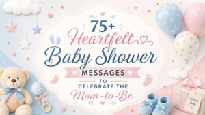 Heartfelt baby shower messages graphic with a teddy bear, balloons, and baby shoes in soft pastel colors.