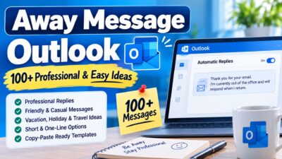 Outlook away message with 100+ professional automatic reply ideas